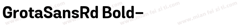 GrotaSansRd Bold字体转换